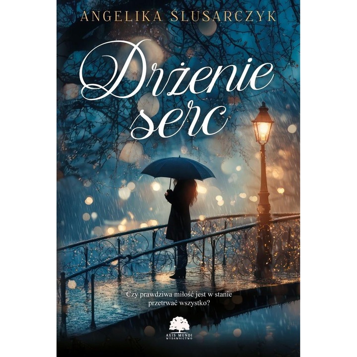 Drzenie serc, Axis Mundi, роман, драма, 2024