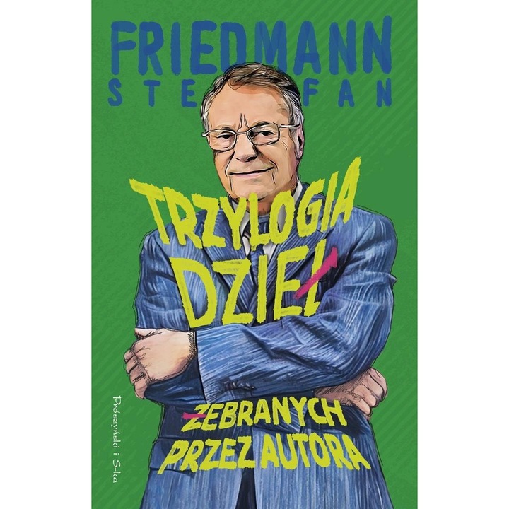 Könyv Trzylogia, Stefan Friedmann, szatíra, humor, fikció, 2024