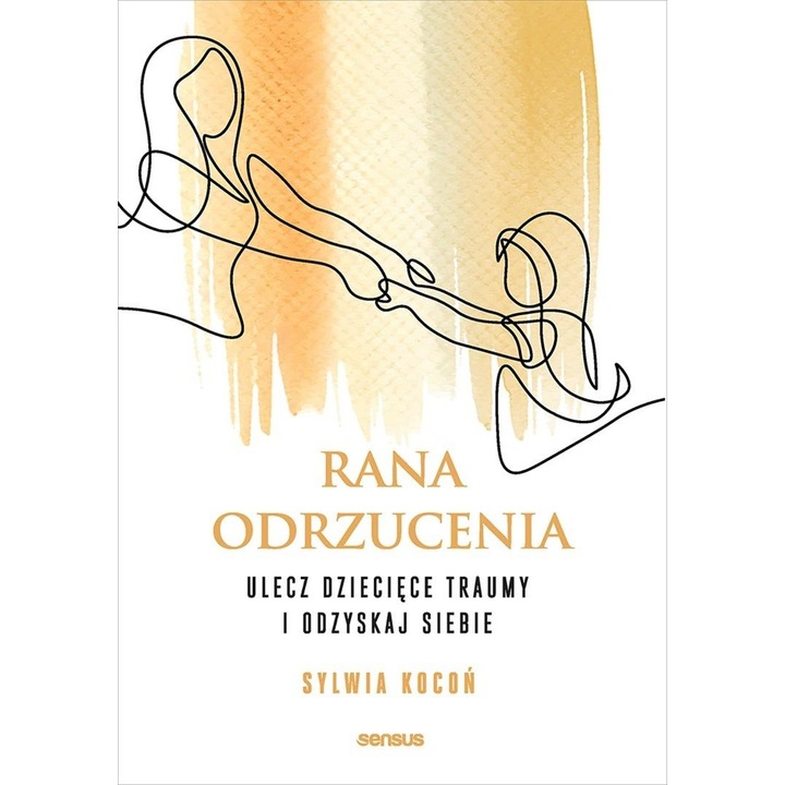 Elutasítás sebe, Sensus, személyes fejlődés, könyv