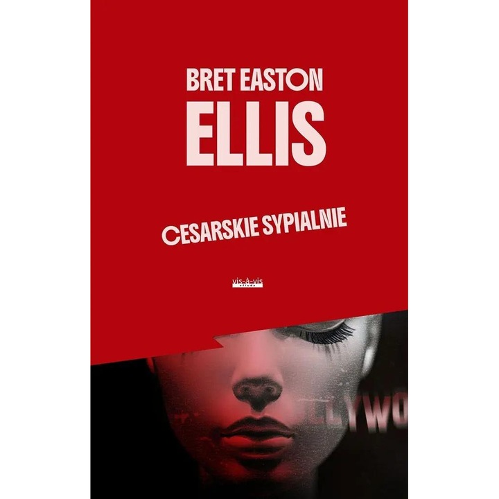 Birodalmi hálószobák, Bret Easton Ellis, fikció, Vis-a-Vis Etiuda