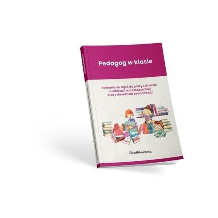 Kézikönyv pedagógiai Wiedza i Praktyka, tevékenységi forgatókönyvek, korai oktatás és szakmai tanácsadás, A4