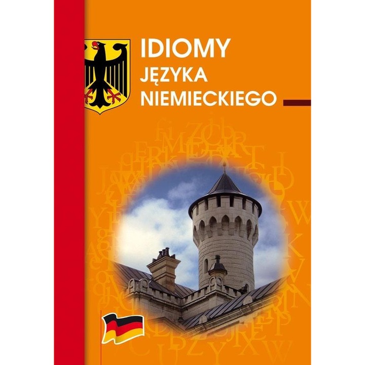 Német nyelvi idiómák, irodalmi, bővített szókincs, példák, könyv
