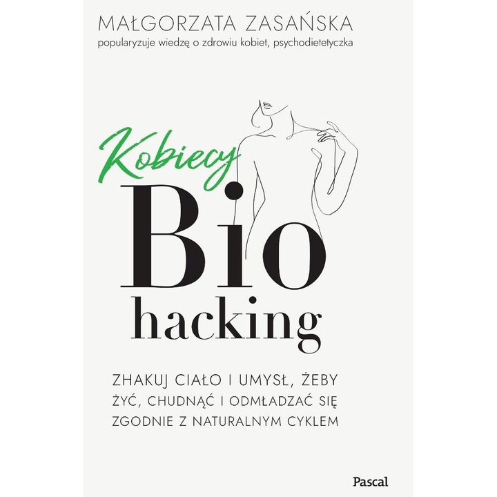 Biohacking pentru femei, Pascal, sanatate si echilibru hormonal, 14 zile plan