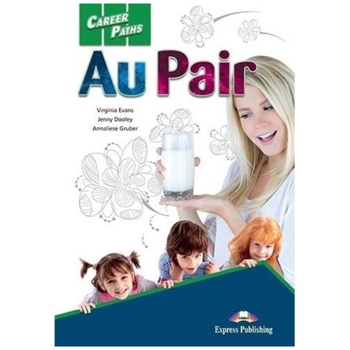 Express Publishing Career Paths Au Pair A1-B1 többnyelvű nyelvkönyv