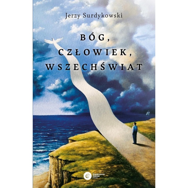 Cartea Bog, Czlowiek, Wszechswiat, Jerzy Surdykowski, filozófia, Copernicus Center Press