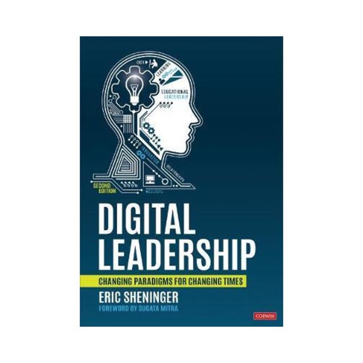 Digital Leadership: Changing Paradigms For Changing Times - - Eric C. Sheninger