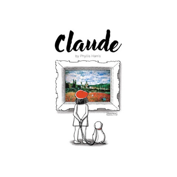 Claude: A Wordless Picture Book About Art - Phyllis Harris