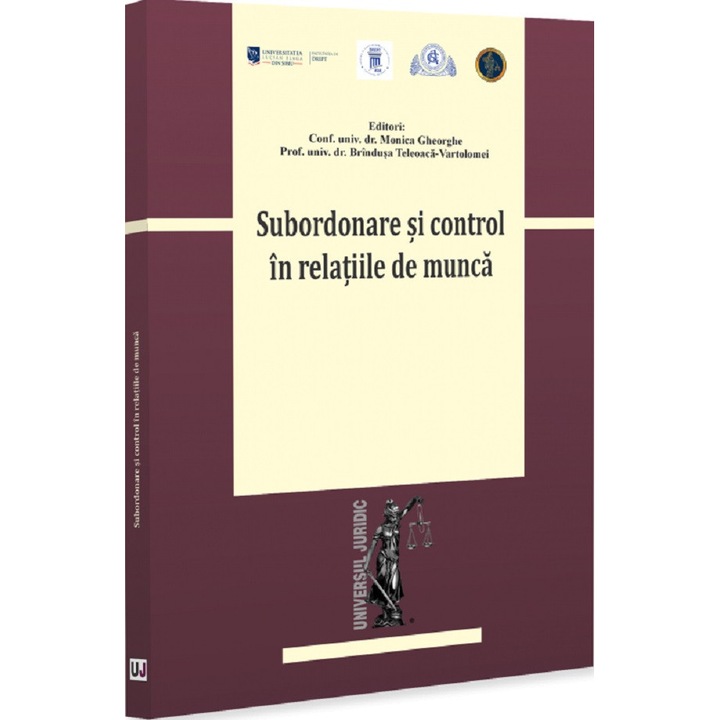 Subordonare Si Control In Relatiile De Munca - Monica Gheorghe, Brindusa Teleoaca-vartolomei