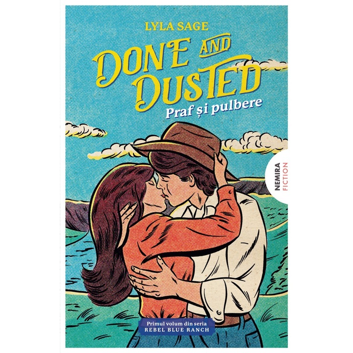 Done and Dusted – Praf si pulbere (Seria REBEL BLUE RANCH #1) - Lyla Sage