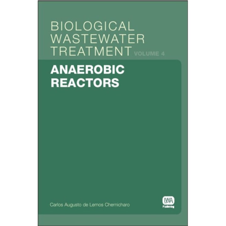 Anaerobic Reactors - Carlos Augusto De Lemos Chernicharo