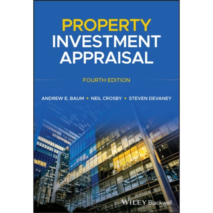 Property Investment Appraisal, Fourth Edition - Andrew E. Baum