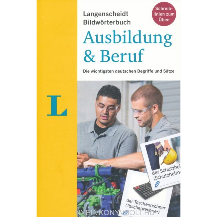 Langenscheidt Dicționar Ilustrat Educație & Carieră - Germană ca Limbă Străină: Cei mai importanți termeni și fraze germane