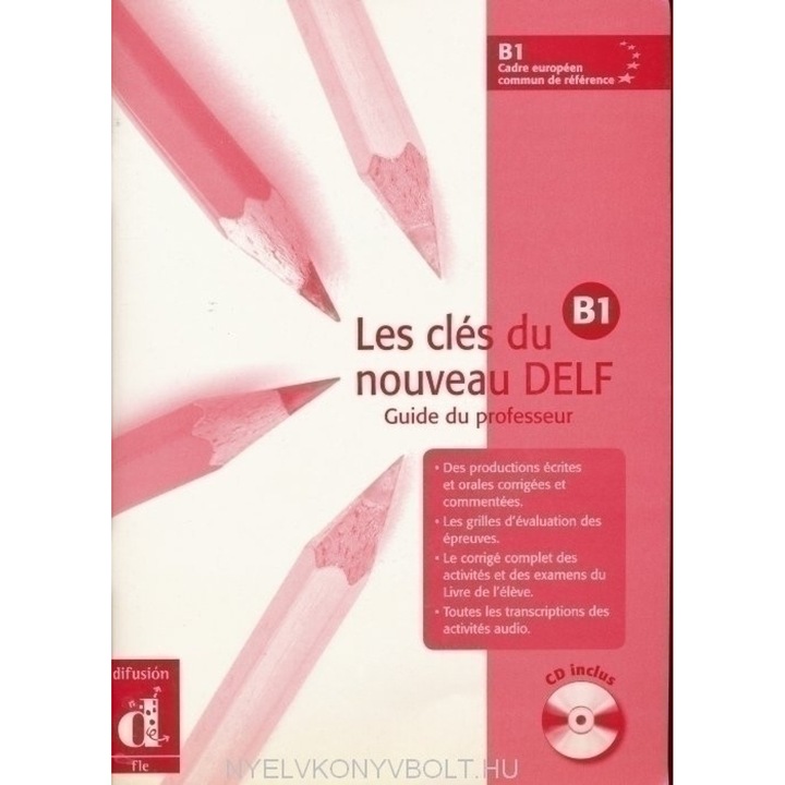 Les clés du nouveau DELF B1 Ghidul profesorului - CD inclus