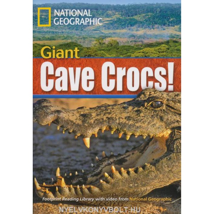 Crocs gigantice de peșteră! - Biblioteca de lectură Footprint Nivel B2