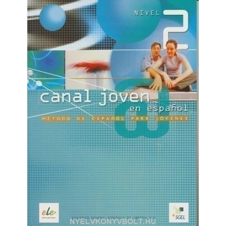 Canal joven @ în spaniolă Nivel 2 Carte pentru elevi