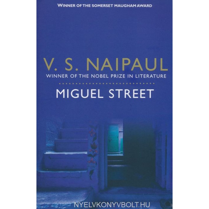 V. S. Naipaul: Strada Miguel