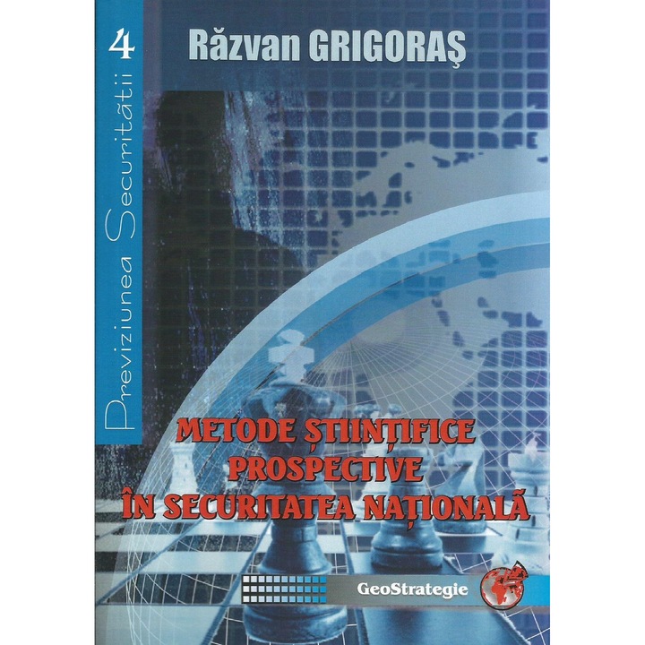 Metode stiintifice prospective in securitatea nationala, Razvan Grigoras