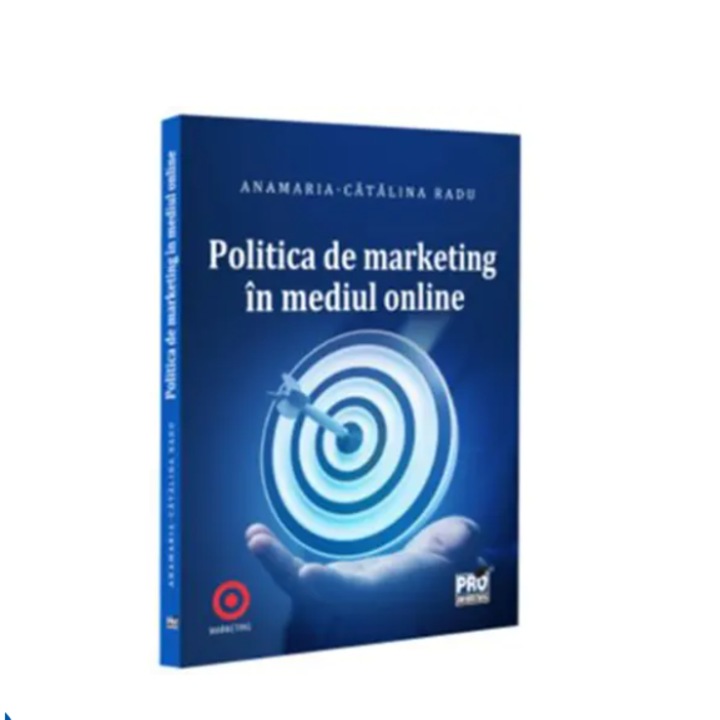 Politica de marketing in mediul online (radu), Anamaria Catalina Radu