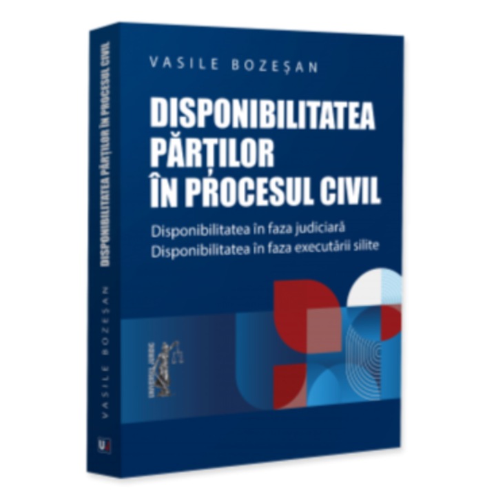 Disponibilitatea partilor in procesul civil (bozesan), Vasile Bozesan