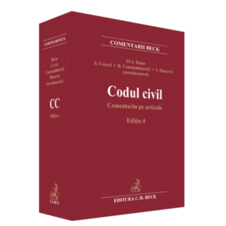 Codul civil. Comentariu pe articole. Ed. 4 (coord. Flavius-Antoniu Baias), Flavius Antoniu Baias, Sevastian Cercel, Rodica Constantinovici, Ioan Macovei