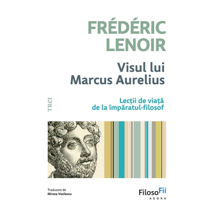Visul lui Marcus Aurelius (Frederic Lenoir)