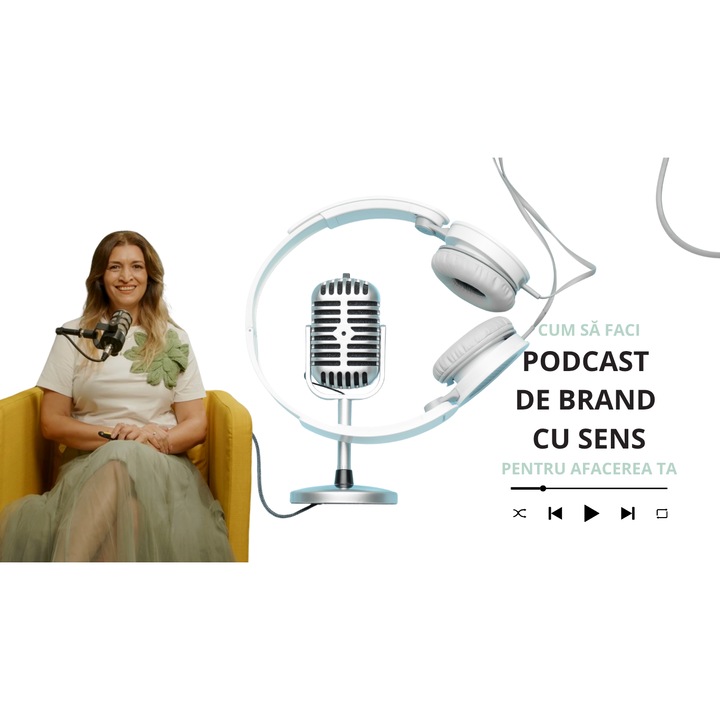 Curs inregistrat Cum sa faci PODCAST DE BRAND CU SENS pentru afacerea ta - SHIFT by Valentina Pufulescu