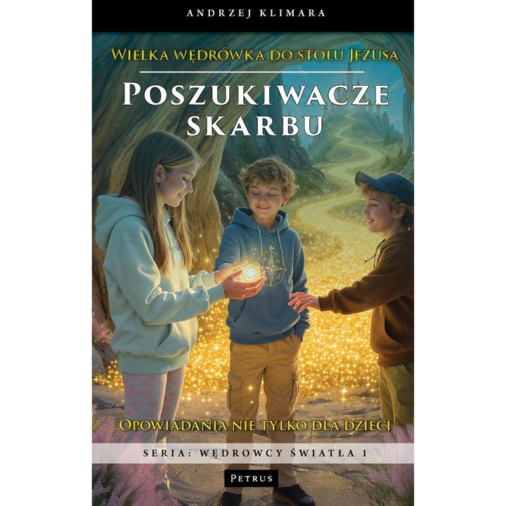 Gyermekkönyv Petrus kincskeresők családi történetek értékek
