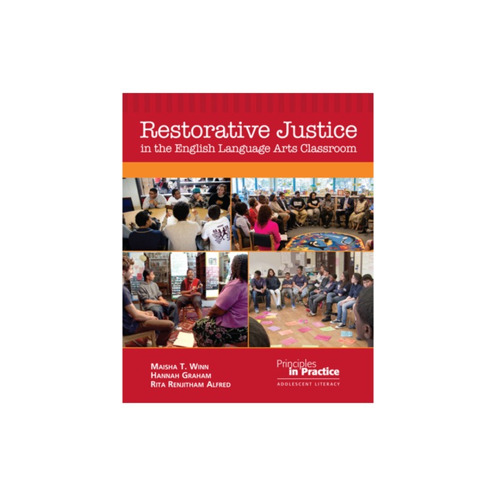 Restorative Justice in the English Language Arts Classroom, Maisha T. Winn