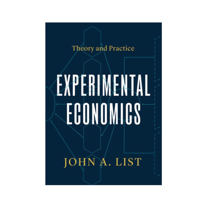 Experimental Economics: Theory And Practice - John A. List