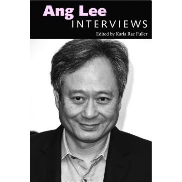 Ang Lee: Interviews, Karla Rae Fuller (Editor)