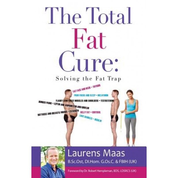 The Total Fat Cure: Solving the Fat Trap, Laurens Maas (Author)