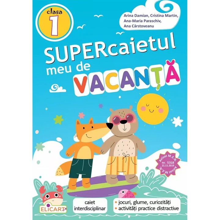Supercaietul Meu De Vacanta - Clasa 1 - Arina Damian, Cristina Martin, Ana-maria Paraschiv, Ana Carstoveanu