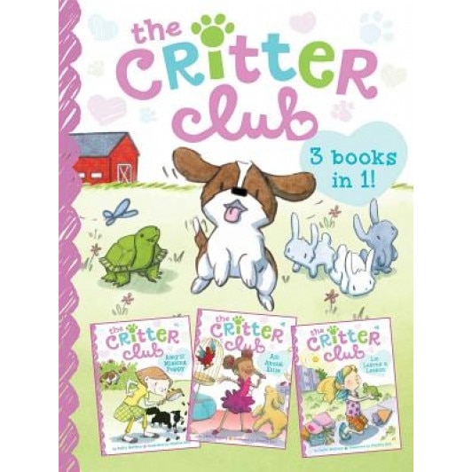 The Critter Club: Amy and the Missing Puppy/All about Ellie/Liz Learns a Lesson, Callie Barkley (Author)