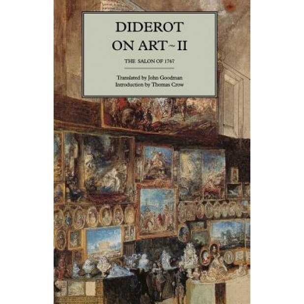 Diderot on Art, Volume II: The Salon of 1767, Denis Diderot (Author)