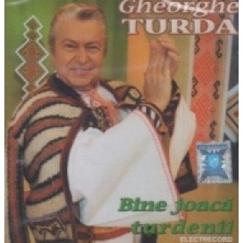 Gheorghe Turda - Bine joaca turdenii (CD)