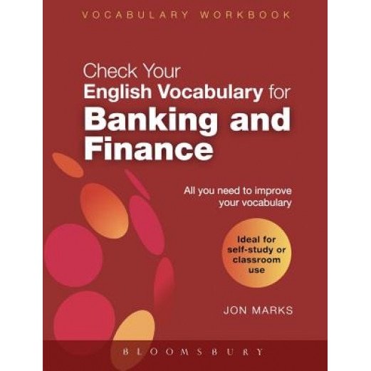 Check Your English Vocabulary for Banking & Finance, Jon Marks (Author)