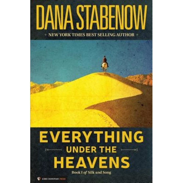 Everything Under the Heavens: Book I of Silk and Song, Dana Stabenow (Author)