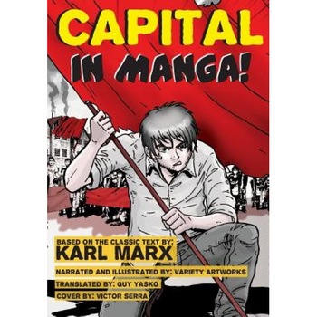Capital - In Manga!, Karl Marx (Author) Capital - In Manga!, Karl Marx (Author)