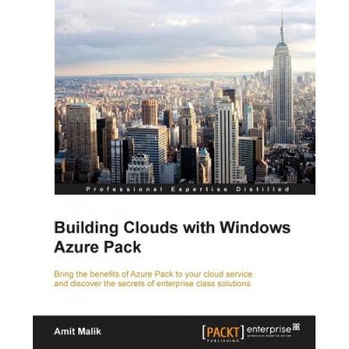 Building Clouds with Windows Azure Pack, Amit Malik (Author)