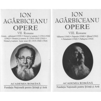 Ion Agarbiceanu. Opere (Vol. VII+VIII). Romane Ion Agarbiceanu. Opere (Vol. VII+VIII). Romane