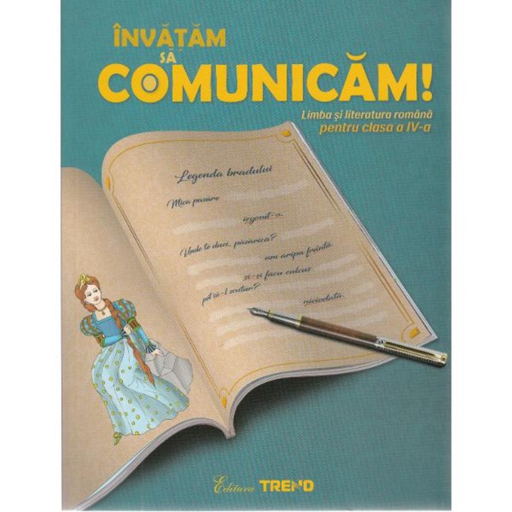 Limba Romana. Invatam Sa Comunicam! - Clasa 4 - Aurelia Barbulescu
