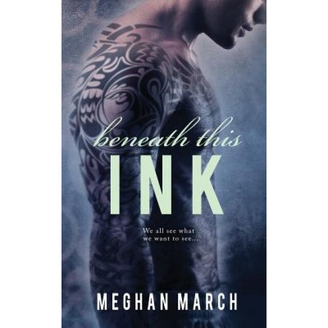 Beneath This Ink, Meghan March (Author)