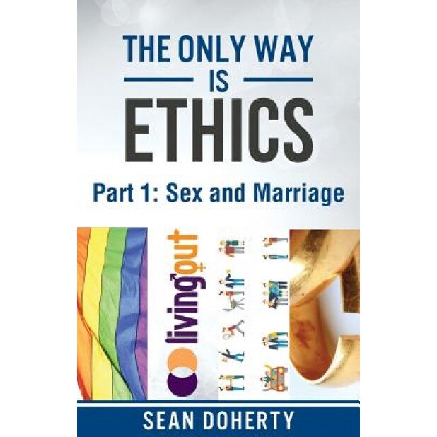 The Only Way Is Ethics - Part 1: Sex and Marriage, Martin Robson (Author)
