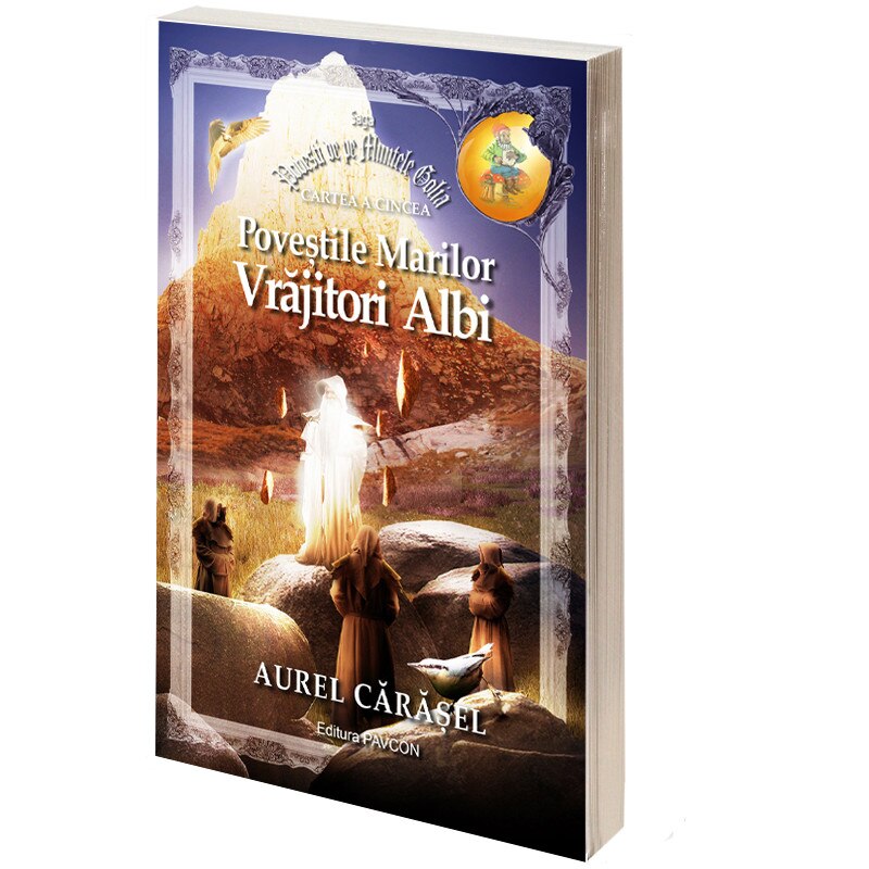 Povestile Marilor Vrajitori Albi - Aurel Carasel