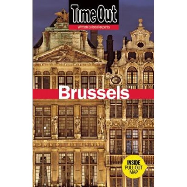 Time Out Brussels: Antwerp, Ghent and Bruges, The Editors of Time Out (Compiled by)