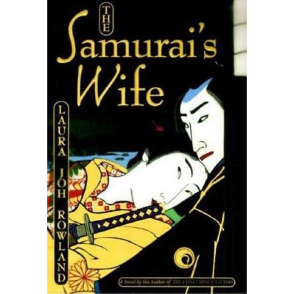 The Samurai's Wife, Laura Joh Rowland (Author)