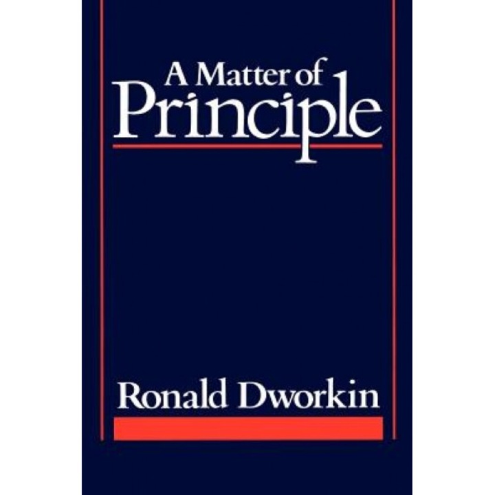 A Matter of Principle, Ronald M. Dworkin (Author)