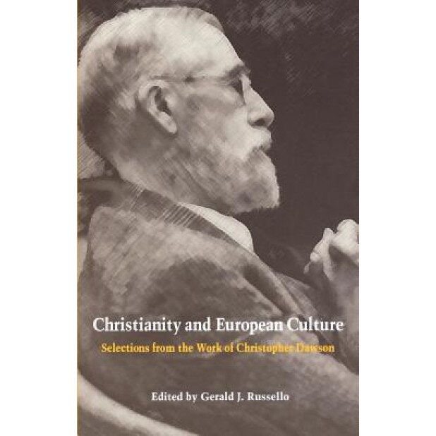 Christianity European Culture, Christopher Dawson (Author)