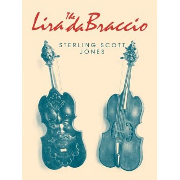 The Lira Da Braccio, Sterling Scott Jones (Author)