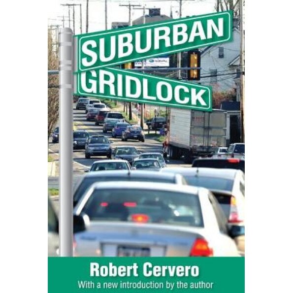 Suburban Gridlock, Robert Cervero (Author)